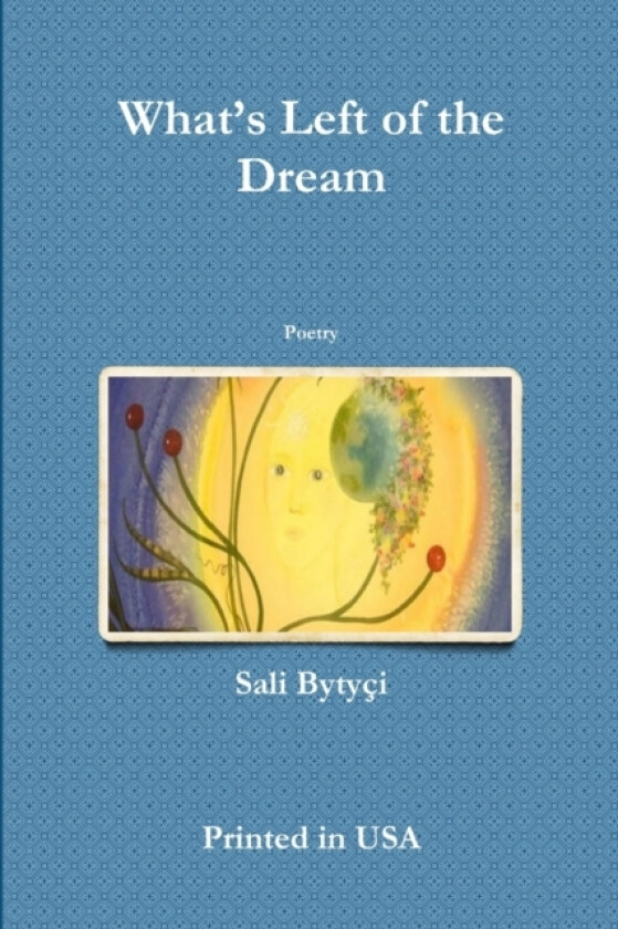 What's Left of the Dream - Poetry av Sali Bytyci (Paperback)