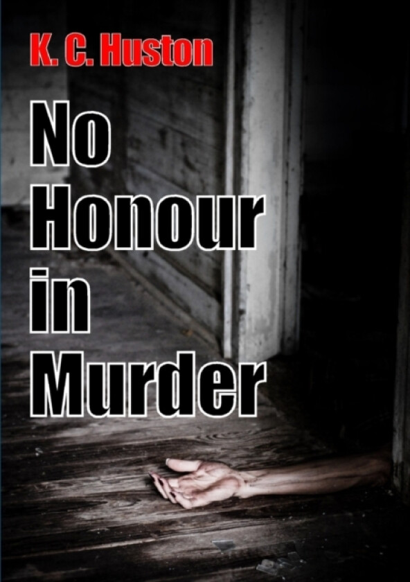 No Honour in Murder av K C Huston (Paperback)