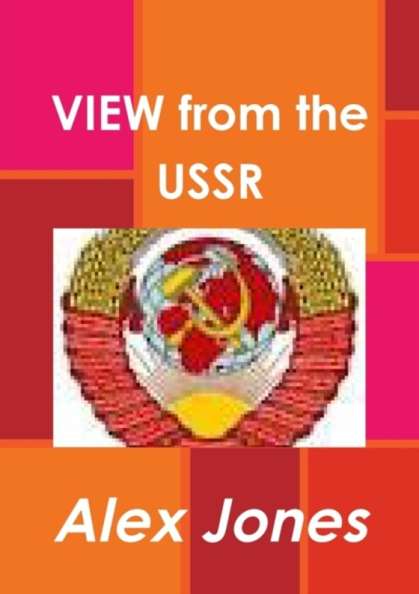 VIEW from the USSR av Alex Jones (Paperback)