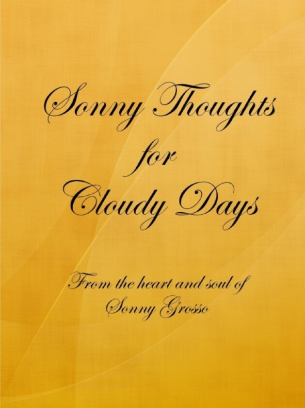 Sonny Thoughts for Cloudy Days av Sonny Grosso (Paperback)