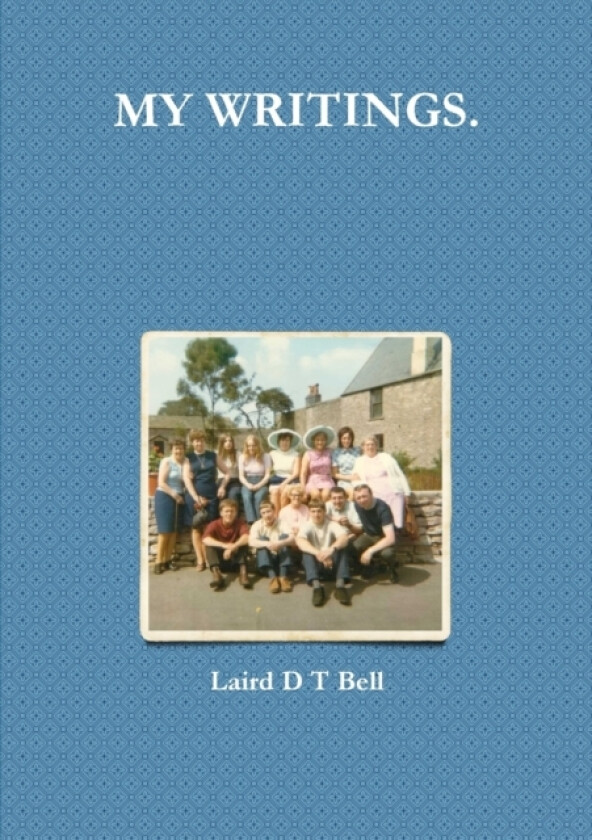 My Writings. av Laird D T Bell (Paperback)