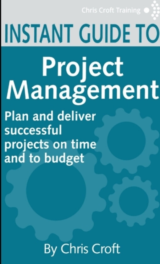 Project Management Instant Guide av Chris Croft (Paperback)