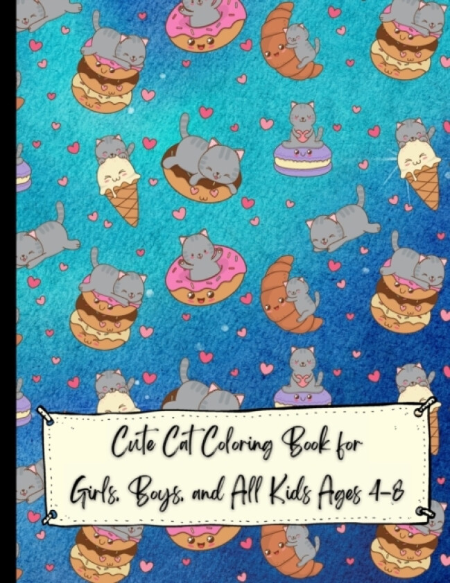 Cute Cat Coloring Book for Girls, Boys, and All Kids Ages 4-8; Cat Coloring Book For Kids Simple and Fun Designs av Power Of Gratitude (Paperback)