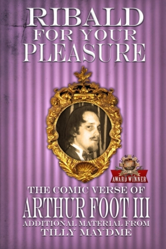 Ribald For Your Pleasure av Arthur Foot III (Paperback)
