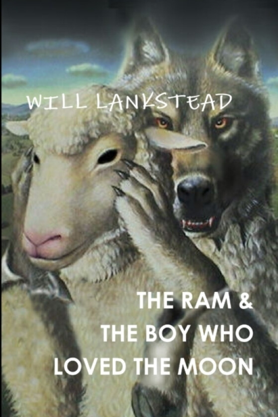 The RAM & the Boy Who Loved the Moon av Will Lankstead (Paperback)