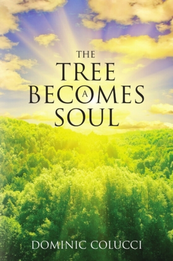 The Tree Becomes a Soul av Dominic Colucci (Paperback)
