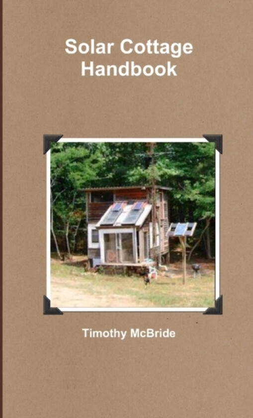 Solar Cottage Handbook av Timothy McBride (Paperback)
