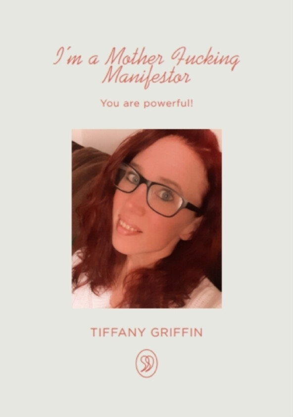 I'm a Mother Fucking Manifestor av Tiffany Griffin (Paperback)