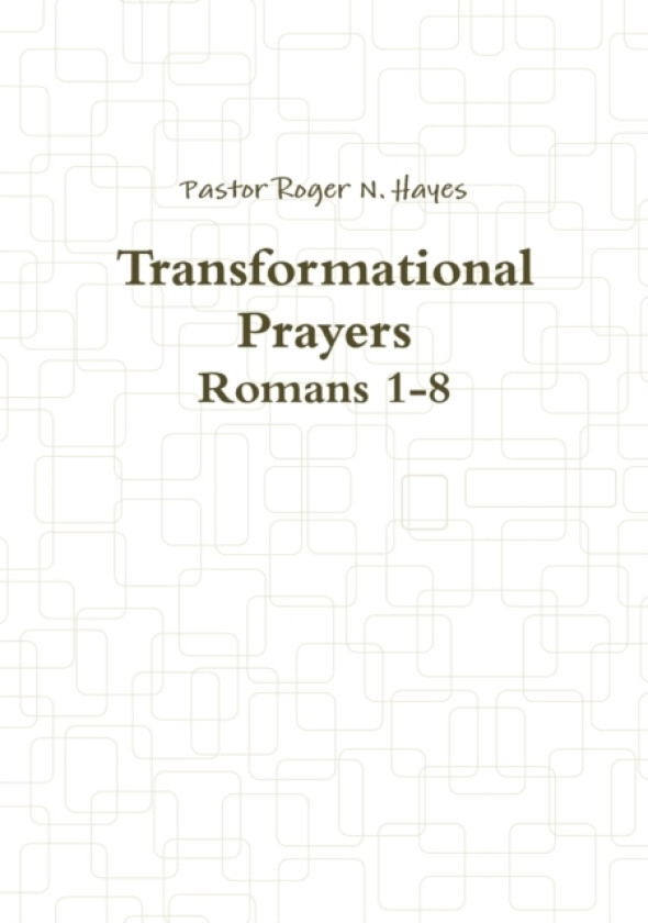 Transformational Prayers av Roger Hayes (Paperback)