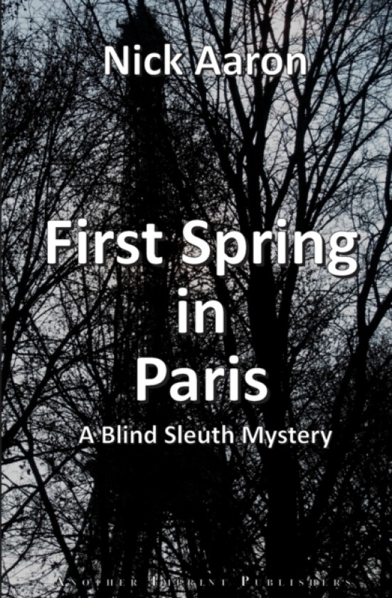 First Spring in Paris av Nick Aaron (Paperback)