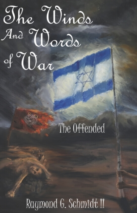 The Winds and Words of War av Raymond G II Schmidt (Paperback)