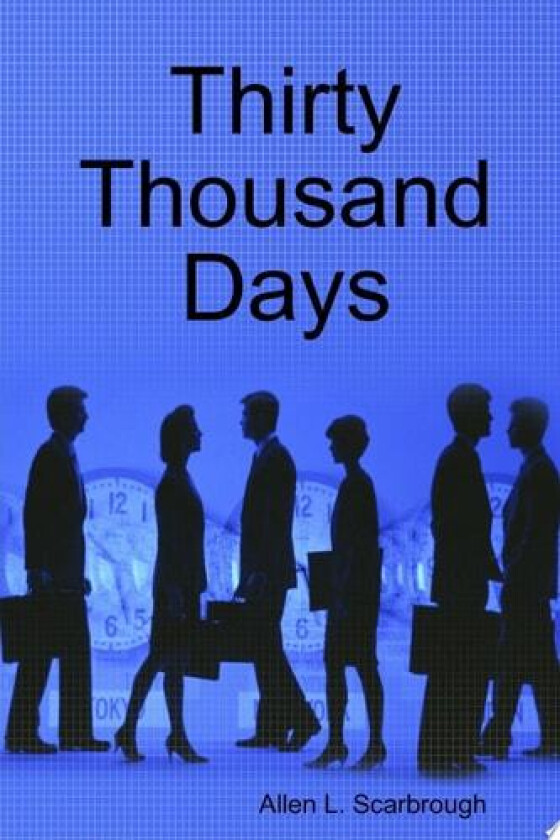 Thirty Thousand Days av Allen L. Scarbrough (Paperback)