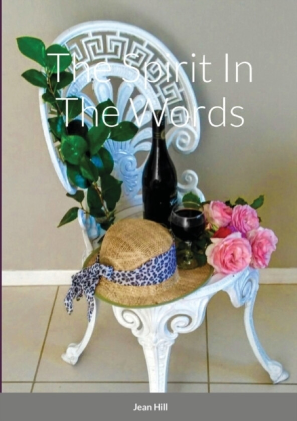 The Spirit In The Words av Jean Hill (Paperback)