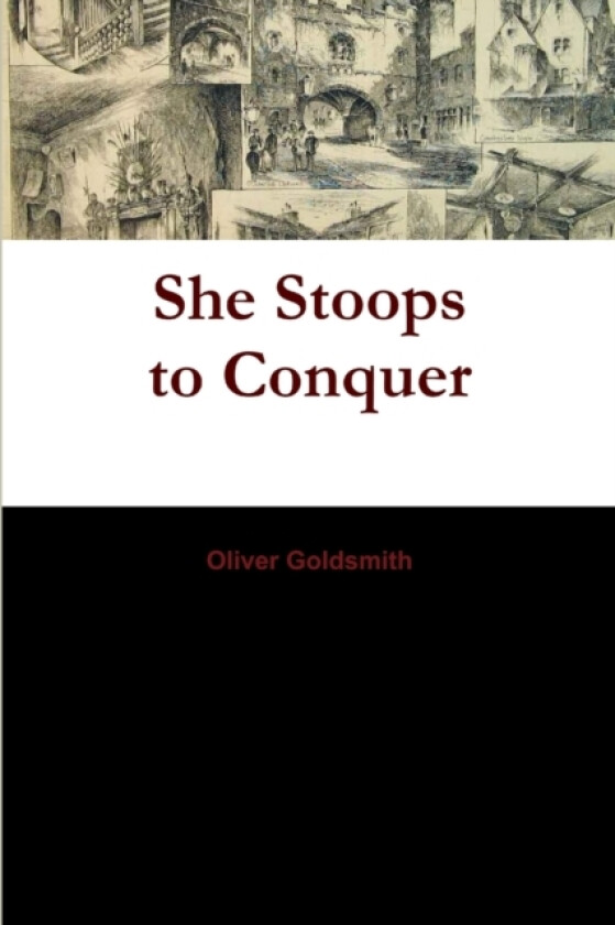 She Stoops to Conquer av Oliver Goldsmith (Paperback)