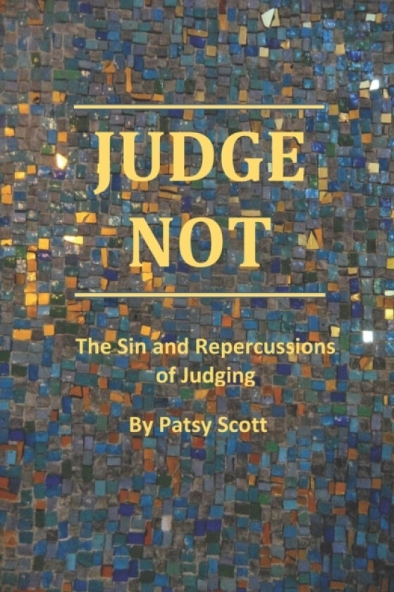 Judge Not av Patsy Scott (Paperback)