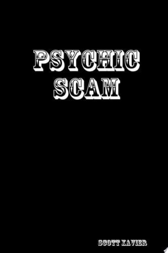Psychic Scam av Scott Xavier (Paperback)