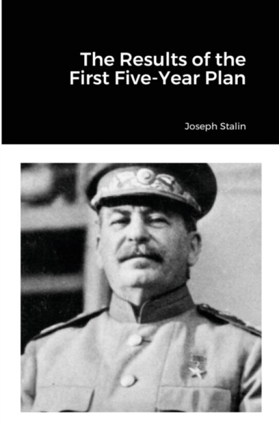 The Results of the First Five-Year Plan av Joseph Stalin (Paperback)