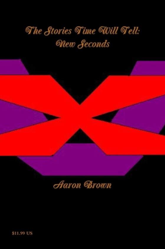The Stories Time Will Tell av Aaron Brown (Paperback)