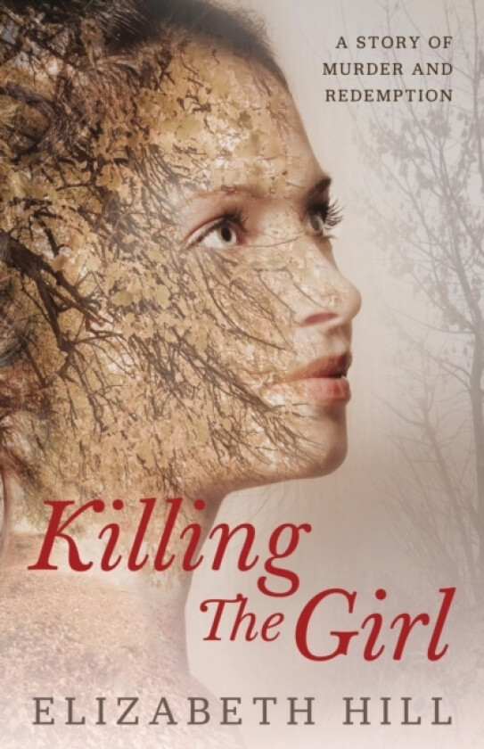 Killing The Girl av Elizabeth Hill (Paperback)