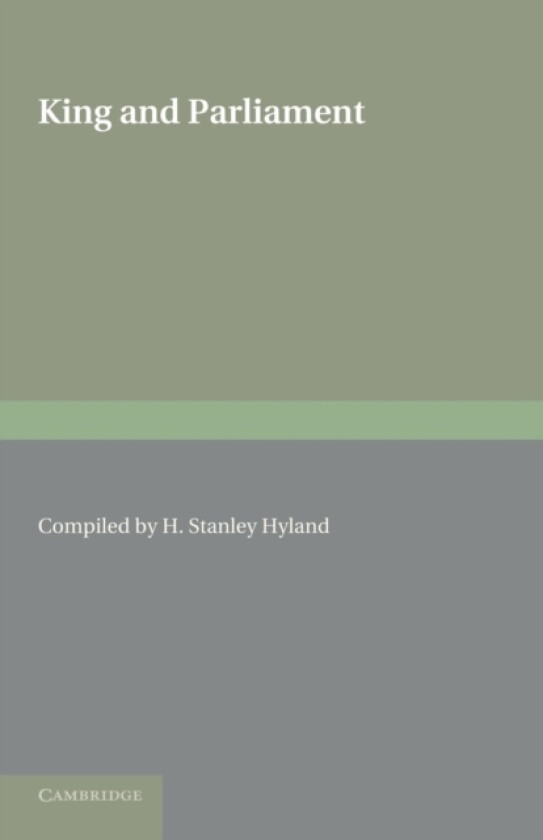 King and Parliament av H.Stanley Hyland (Paperback)