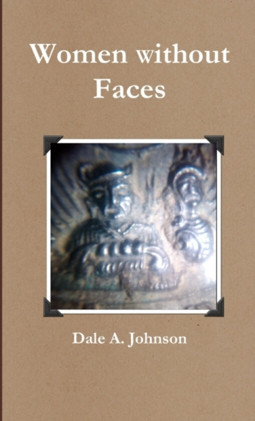 Women without Faces av Dale a Johnson (Paperback)