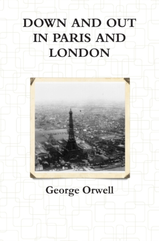 Down and Out in Paris and London av George Orwell (Paperback)