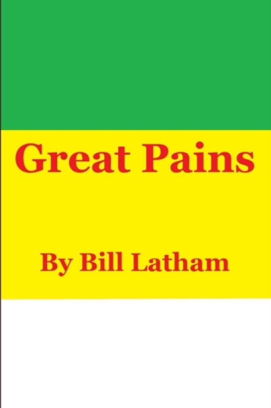 Great Pains av Bill Latham (Paperback)
