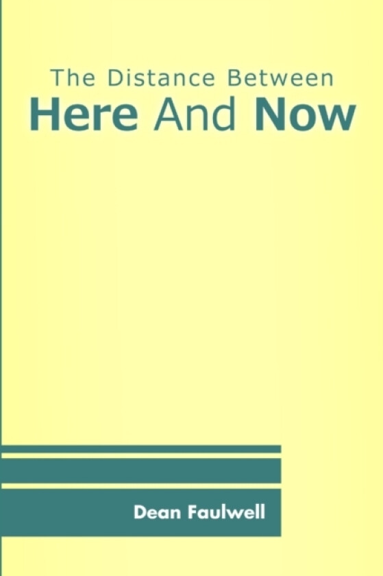 The Distance Between Here And Now av Dean Faulwell (Paperback)