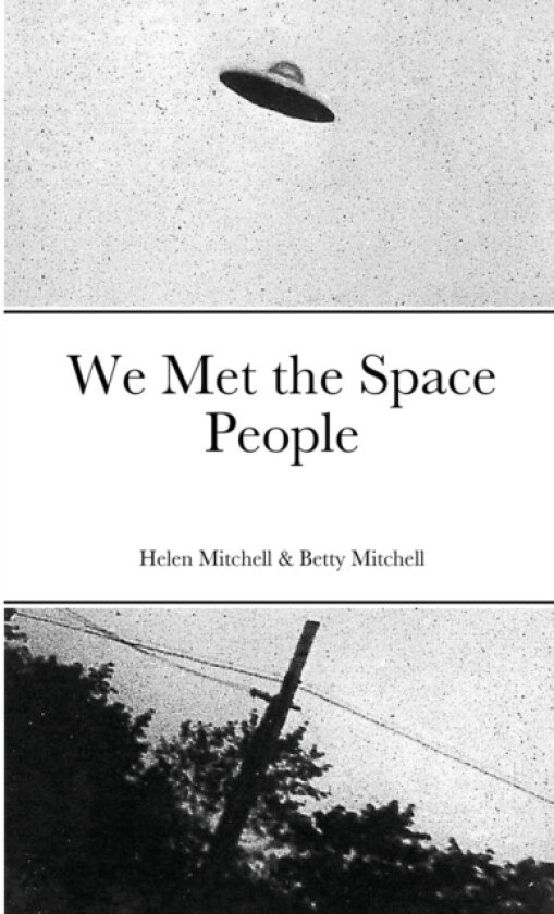 We Met the Space People av Helen Mitchell, Betty Mitchell (Paperback)