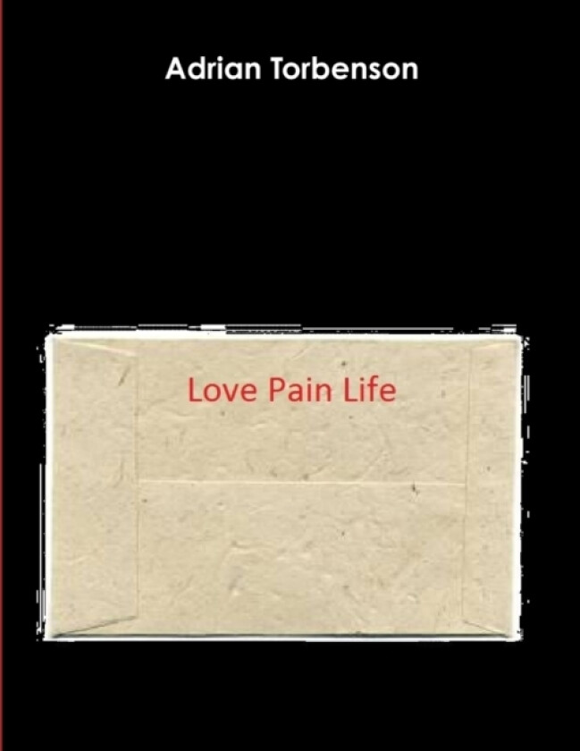 Love Pain Life av Adrian Torbenson (Paperback)