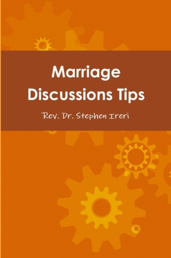Marriage Discussions Tips av REV Dr Stephen Ireri (Paperback)