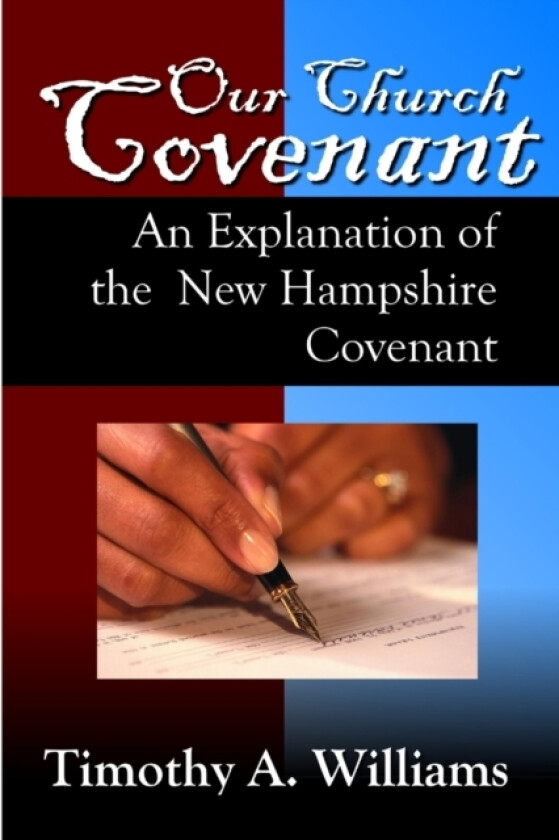 Our Church Covenant av Timothy A Williams (Paperback)