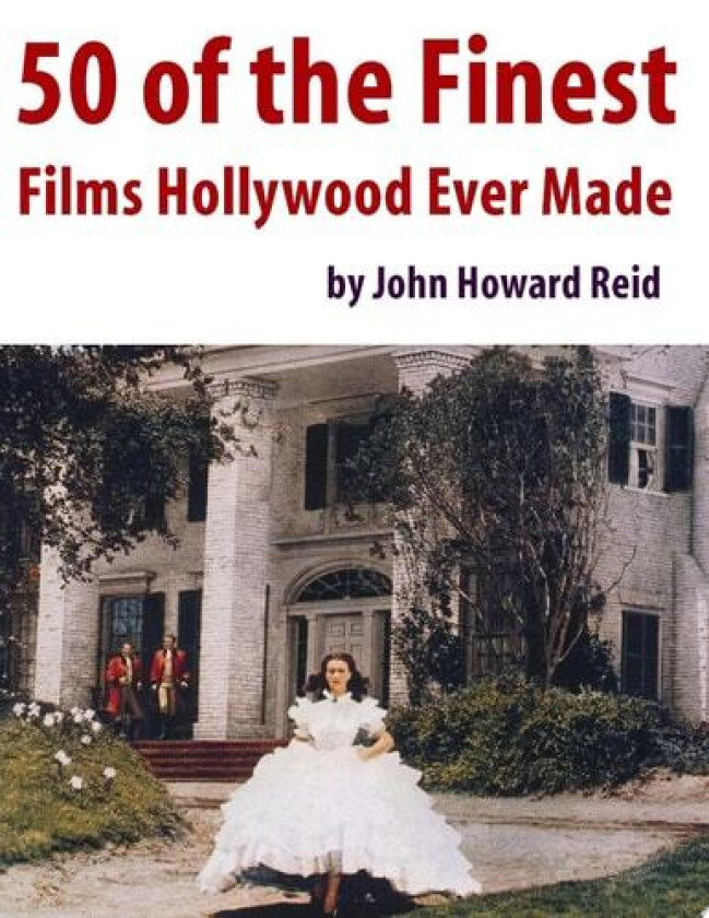 50 of the Finest Films Hollywood Ever Made av John Howard Reid (Paperback)