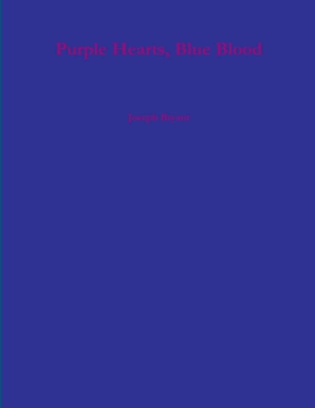 Purple Hearts, Blue Blood av Joseph Bryant (Paperback)