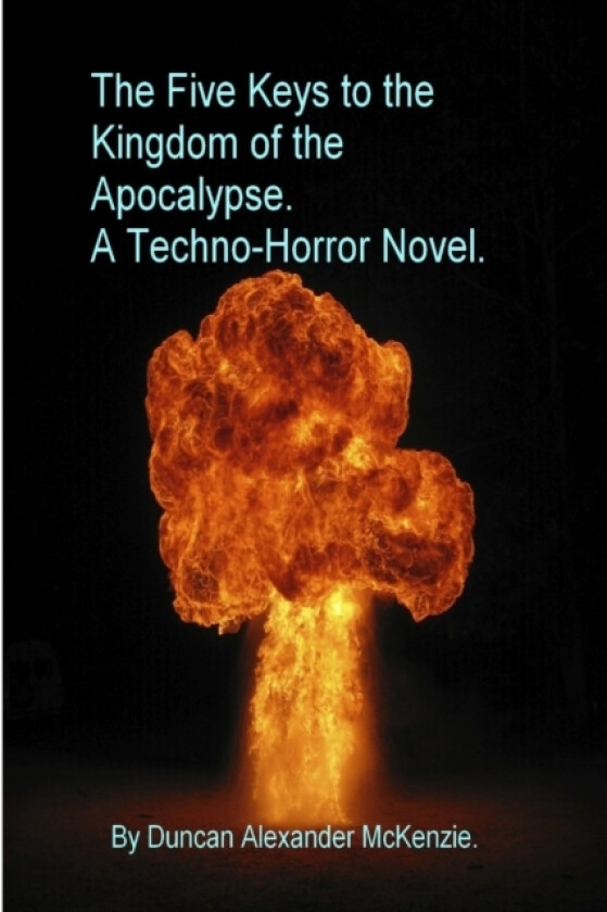 The Five Keys to the Kingdom of the Apocalypse av Duncan Alexander R.N. McKenzie (Paperback)