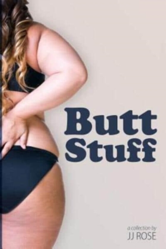 Butt Stuff av Jj Rose (Paperback)