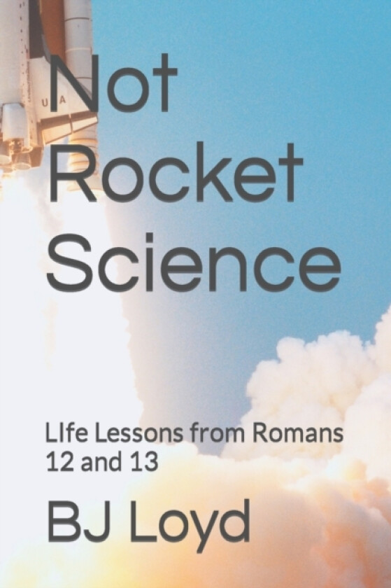 Not Rocket Science av Bj Loyd (Paperback)