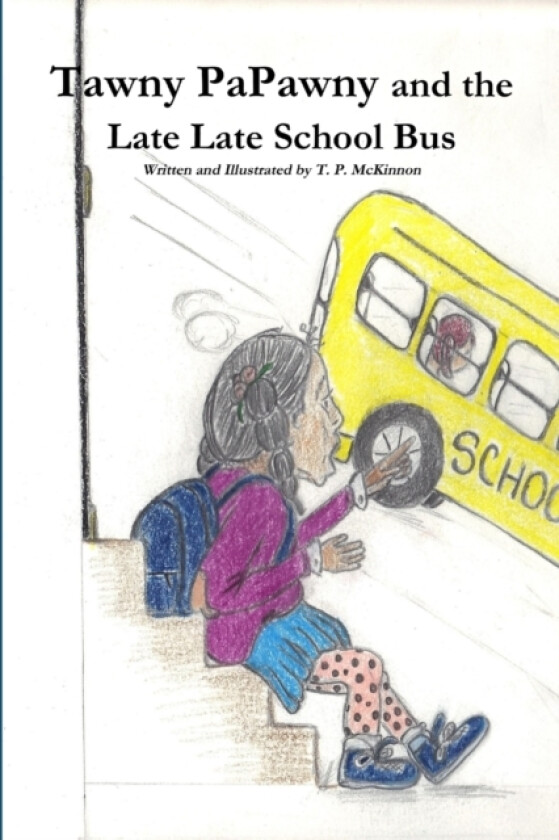 Tawny PaPawny and the Late Late School Bus av T.P. Mckinnon (Paperback)