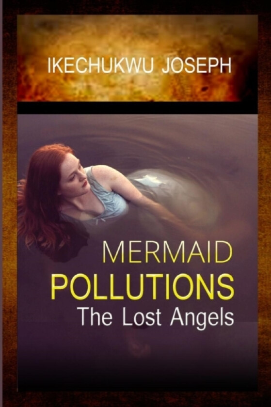Mermaid Pollutions av Ikechukwu Joseph (Paperback)