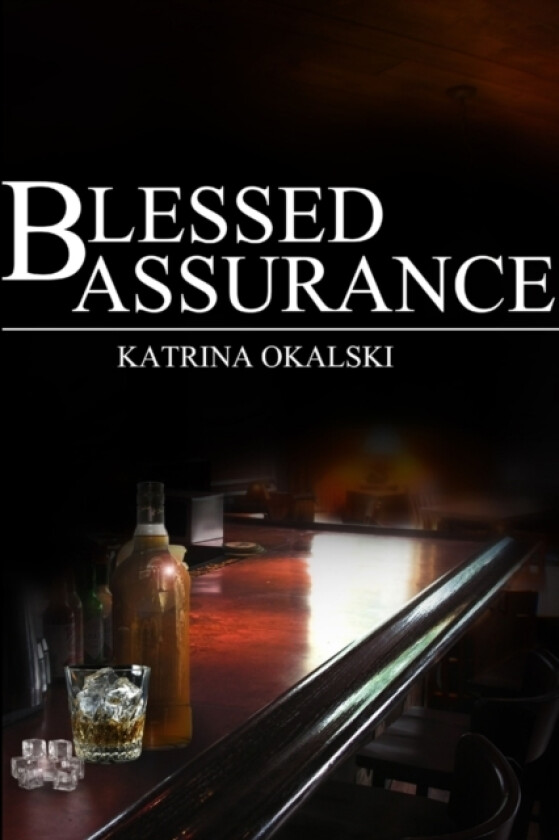 Blessed Assurance av Katrina Okalski (Paperback)