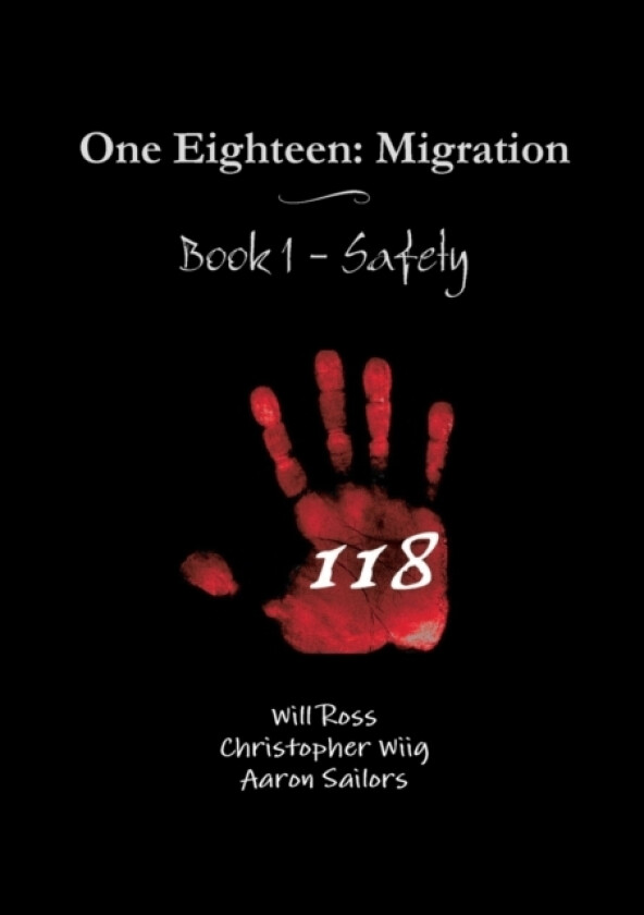 One Eighteen: Migration - Book 1 - Safety av Will Ross, Christopher Wiig, Aaron Sailors (Paperback)