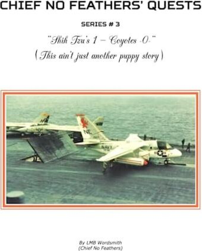 Shih Tzu's 1 - Coyotes 0 av Chief No Feathers, Lmb Wordsmith (Paperback)