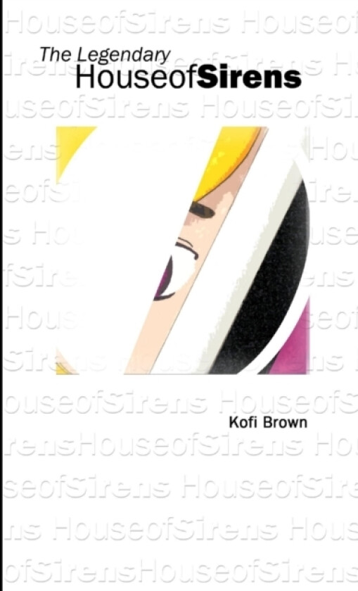 The Legendary House of Sirens av Kofi Brown (Paperback)