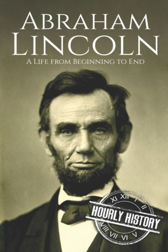 Abraham Lincoln av Hourly History (Paperback)
