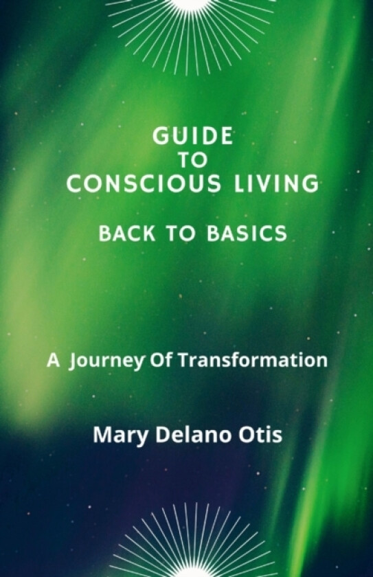 Guide To Conscious Living av Mary Delano Otis (Paperback)