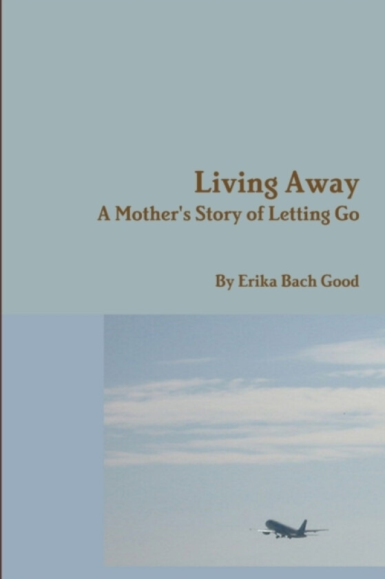 Living Away av Erika Bach Good (Paperback)