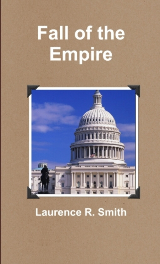 Fall of the Empire av Laurence R. Smith (Paperback)