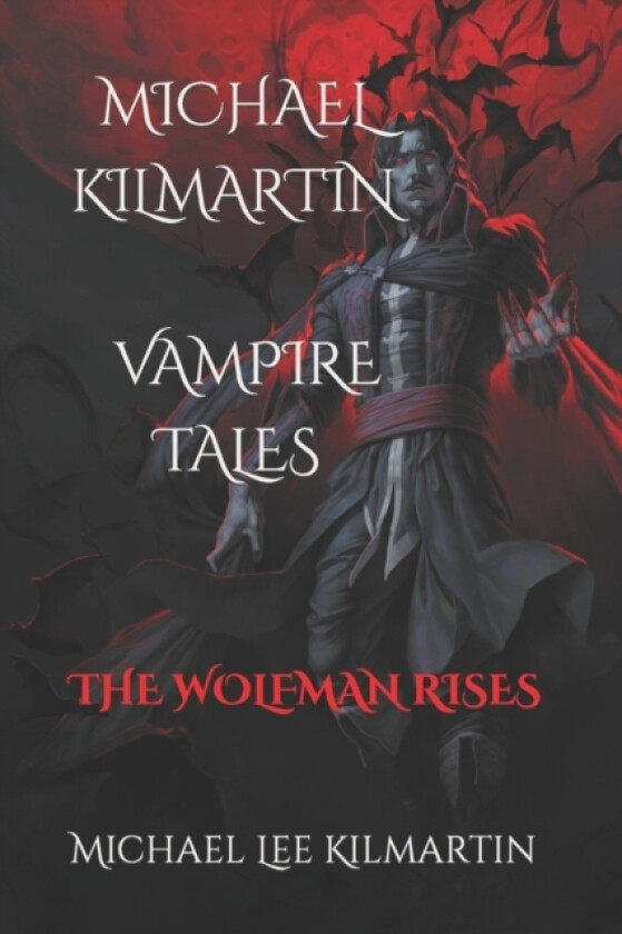 MICHAEL KILMARTIN My Vampire Tales av Michael Lee Kilmartin (Paperback)