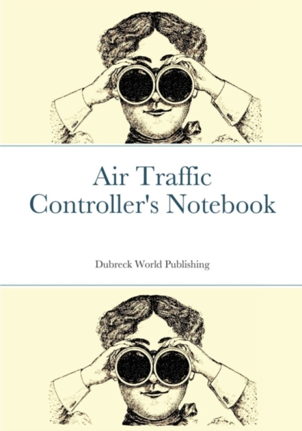 Air Traffic Controller's Notebook av Dubreck World Publishing (Paperback)