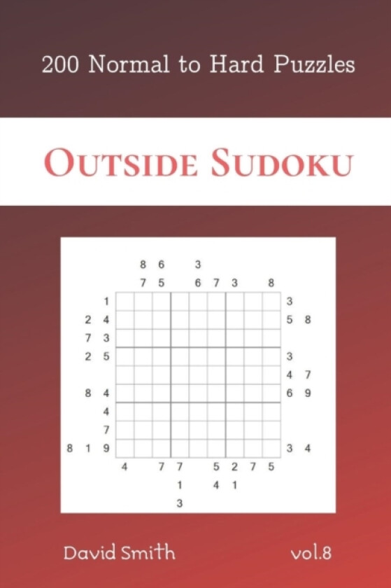 Outside Sudoku - 200 Normal to Hard Puzzles vol.8 av David Smith (Paperback)